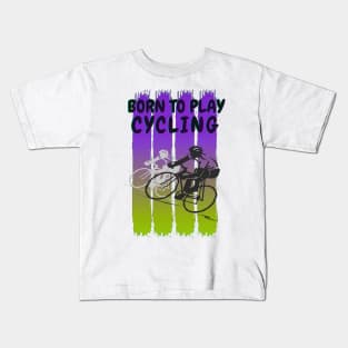 Born to play cycling Kids T-Shirt